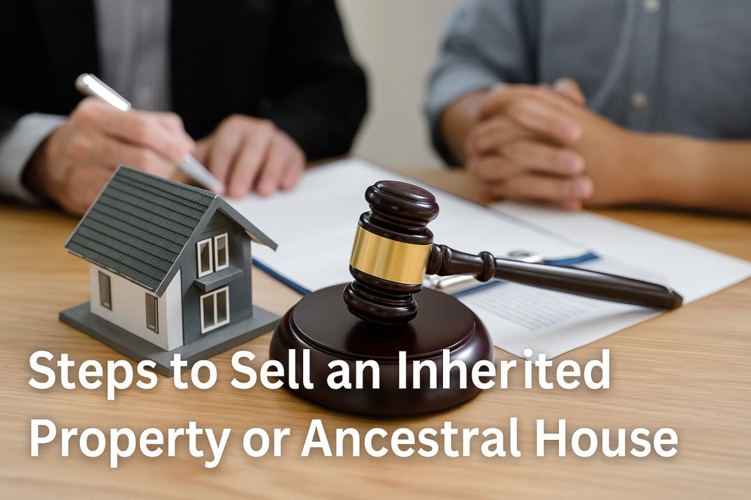 Steps to Sell an Inherited Property or Ancestral House in India (Legal Process Explained)