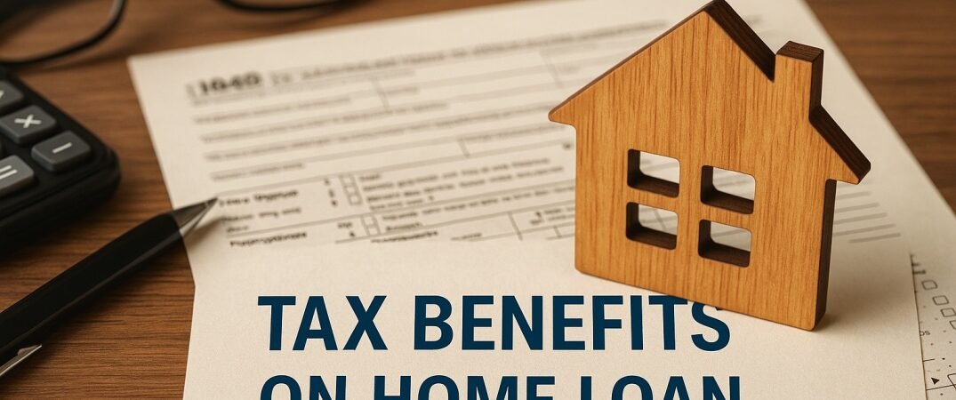 What Tax Benefits Can I Get on Home Loan Interest and Principal in India?