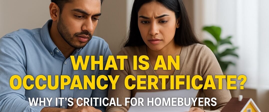 What Is an Occupancy Certificate? Why It’s Critical for Homebuyers