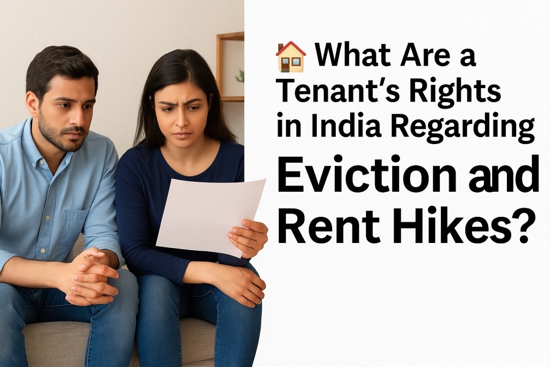What Are a Tenant’s Rights in India Regarding Eviction and Rent Hikes?